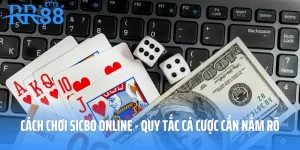 Cách Chơi Sicbo Online - Quy Tắc Cá Cược Cần Nắm Rõ