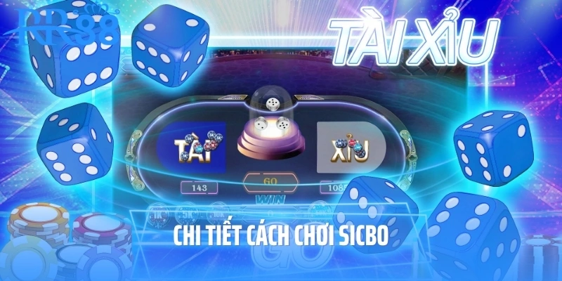 Chi tiết cách chơi sicbo