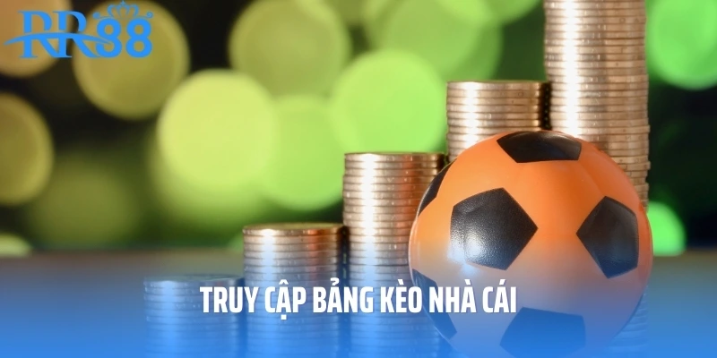 Truy cập bảng kèo nhà cái