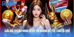 Giải Mã Casino RR88 Có Uy Tín Không Để Yên Tâm Cá Cược