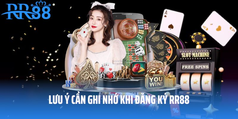 Lưu ý cần ghi nhớ khi đăng ký RR88