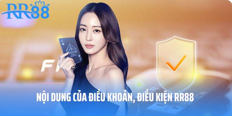 Nội dung mới nhất của chính sách điều khoản, điều kiện RR88