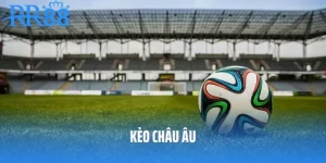 Bật Mí Kỹ Thuật Bắt Kèo Châu Âu Ăn Chắc Phần Thưởng