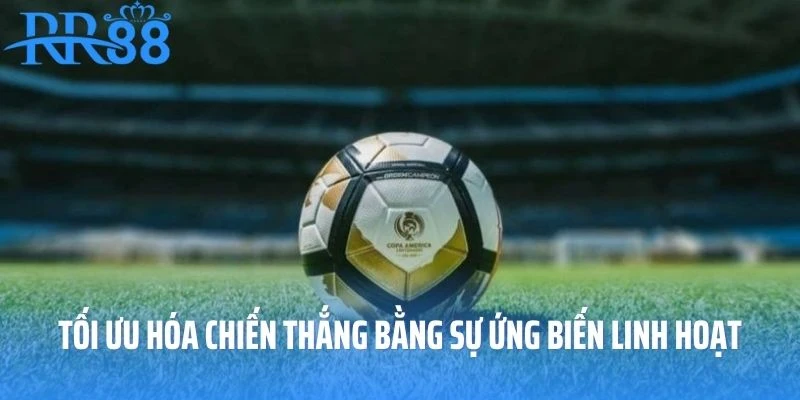Tối ưu hóa chiến thắng bằng sự ứng biến linh hoạt khi cá cược