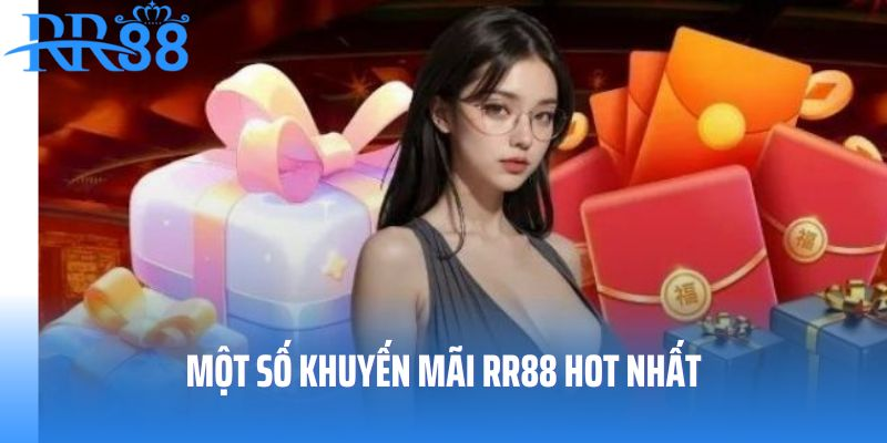 Top 3 chương trình khuyến mãi RR88 cực chất lượng