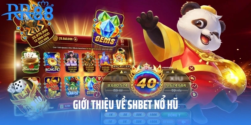 Giới thiệu về SHBET nổ hũ